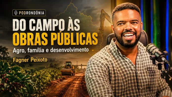 Fagner Peixoto no PodRondônia fala sobre trajetória no campo, agronegócio, cafeicultura, obras públicas e desenvolvimento de Rondônia