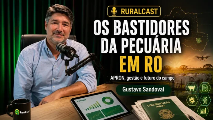 Gustavo Sandoval participa do RuralCast sobre pecuária rondoniense, APRON, regularização fundiária, segurança no campo e genética
