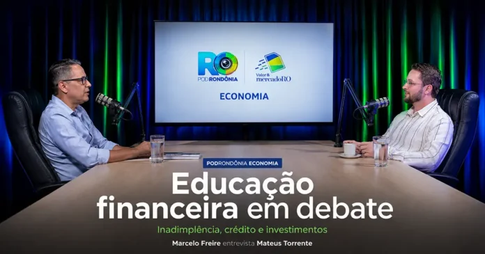 PodRondônia Economia em estúdio durante debate sobre educação financeira, inadimplência, investimentos e cenário econômico