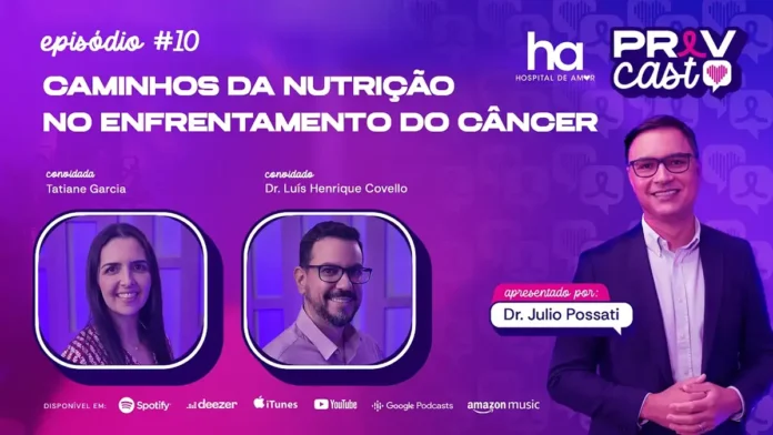 Nutrição no câncer é tema do PrevCast com orientações sobre alimentação, obesidade e tratamento oncológico