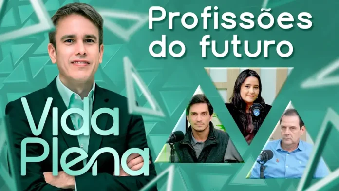 Profissões do futuro no Vida Plena Profissões do futuro em debate no programa Vida Plena