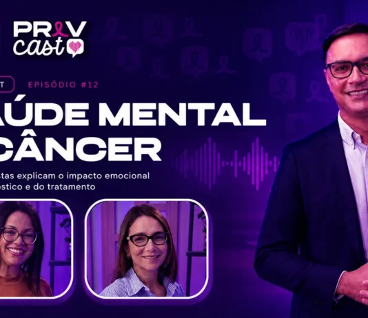 Saúde mental e câncer: PrevCast explica emoções, apoio e tratamento Capa do PrevCast #12 sobre saúde mental e câncer com Dr. Júlio Possati, Ana Elisa Crispim e Dra. Gisele Zocoller Seno