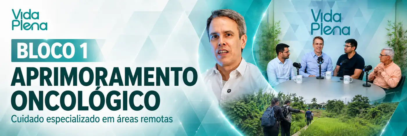 Bloco 1 do Vida Plena sobre aprimoramento oncológico, com estúdio do programa e atuação de profissionais em regiões remotas