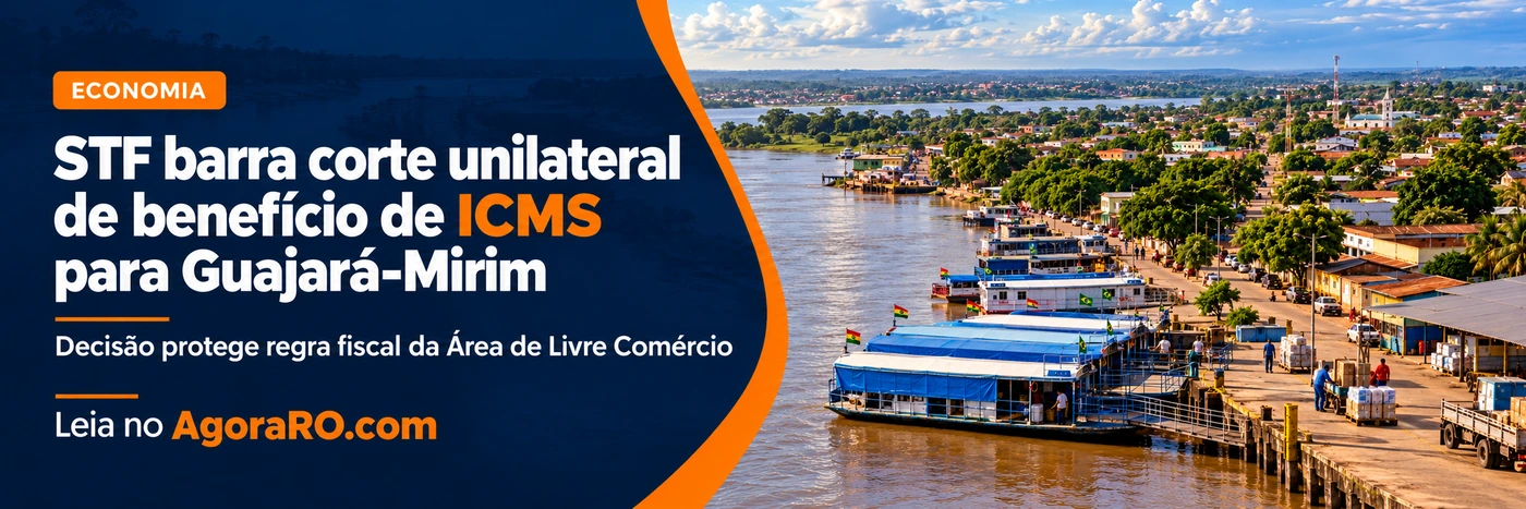 ICMS em Guajará-Mirim em decisão do STF sobre benefício fiscal do Confaz