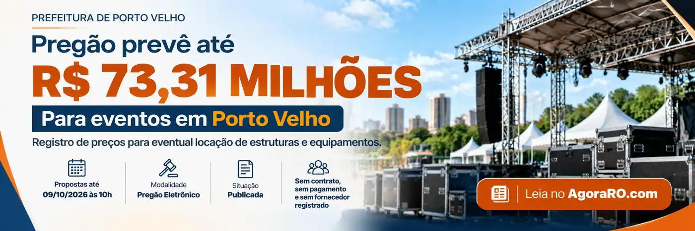 Faixa editorial sobre pregão de até R$ 73,31 milhões para eventos em Porto Velho.