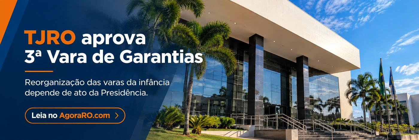 Arte ilustrativa sobre aprovação da terceira Vara de Garantias e reorganização das unidades da infância em Porto Velho.