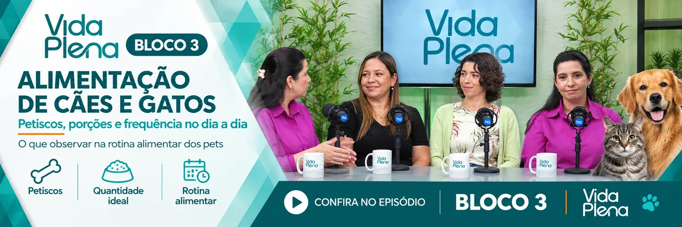 Faixa do Bloco 3 do Vida Plena sobre alimentação de pets, com destaque para petiscos, porções e frequência