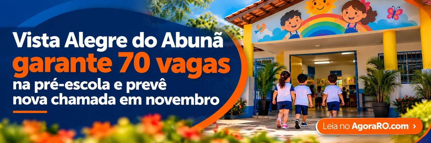 Faixa ilustrativa de vagas na pré-escola em Vista Alegre do Abunã com destaque para 70 atendimentos e nova chamada prevista
