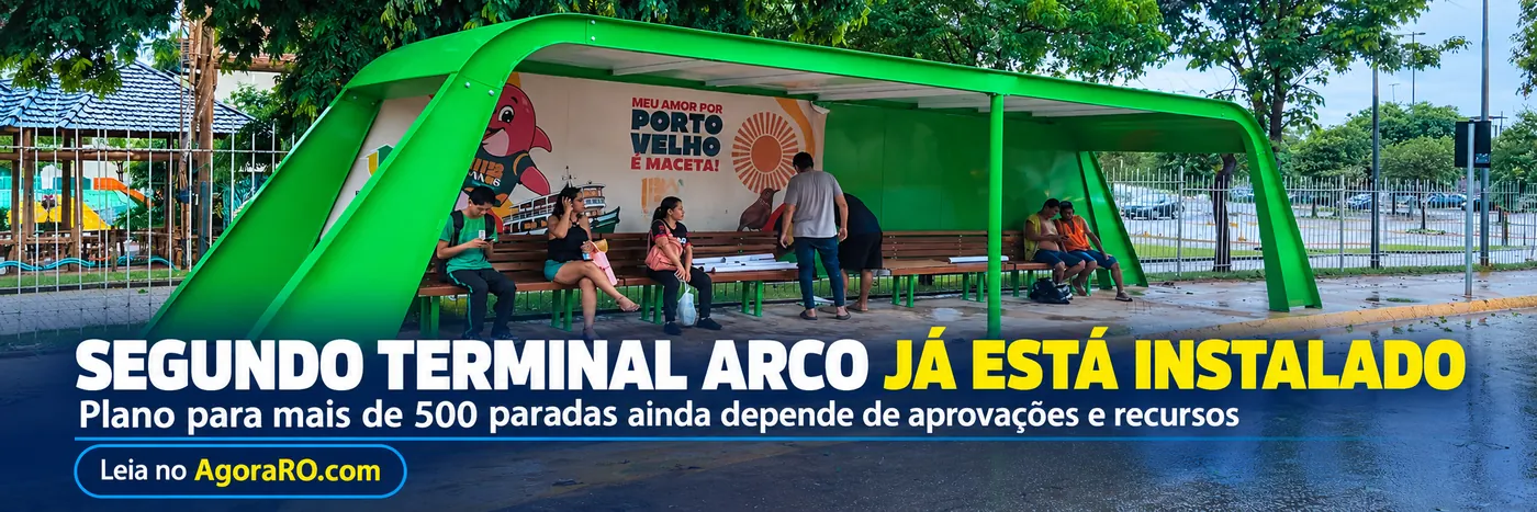 Faixa do AgoraRO sobre segundo Terminal Arco em Porto Velho e plano de expansão das paradas