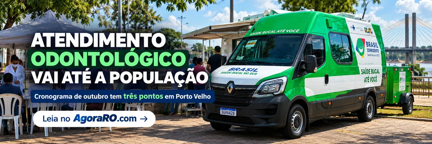 Faixa do AgoraRO destaca atendimento odontológico móvel em três pontos de Porto Velho
