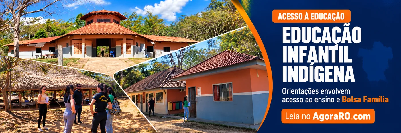 Educação infantil indígena em Cacoal: faixa AgoraRO com três fotografias fornecidas e destaque para acesso à educação e Bolsa Família.